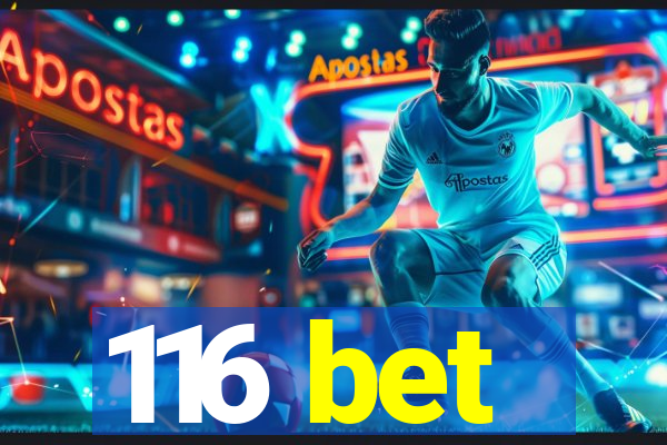 116 bet